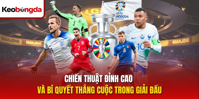 Chiến thuật đỉnh cao và bí quyết thắng cuộc trong giải đấu