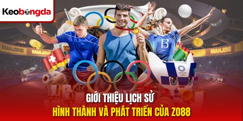 Giới thiệu lịch sử hình thành và phát triển của Zo88